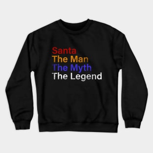 Legend Of Santa Crewneck Sweatshirt